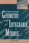 Image for GEOMETRY AND INTEGRABLE MODELS: PROCEEDINGS OF THE WORKSHOP