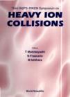 Image for Heavy Ion Collisions: Proceedings of the Third IN2P3???RIKEN Symposium