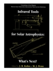 Image for Infrared Tools for Solar Astrophysics: What&#39;s Next?