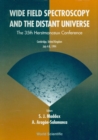 Image for WIDE FIELD SPECTROSCOPY AND THE DISTANT UNIVERSE - PROCEEDINGS OF THE 35TH HERSTMONCEUX CONFERENCE