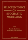 Image for SELECTED TOPICS ON STOCHASTIC MODELLING