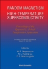 Image for Random Magnetism, High Tc Superconductivity: Raymond L.orbach Inauguration Symposium.