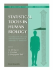 Image for STATISTICAL TOOLS IN HUMAN BIOLOGY - PROCEEDINGS OF THE 17TH COURSE OF THE INTERNATIONAL SCHOOL OF MATHEMATICS &quot;G STAMPACCHIA&quot;