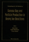 Image for Gamma Rays and Particles Production in Intermediate Energy Heavy Ion Reactions.