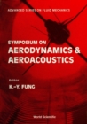Image for Aerodynamics And Aeroacoustics - Proceedings Of The Symposium