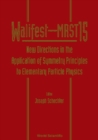 Image for NEW DIRECTIONS IN THE APPLICATION OF SYMMETRY PRINCIPLES TO ELEMENTARY PARTICLE PHYSICS: WALIFEST-MRST 15