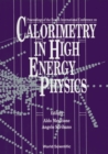 Image for CALORIMETRY IN HIGH ENERGY PHYSICS - PROCEEDINGS OF THE 4TH INTERNATIONAL CONFERENCE