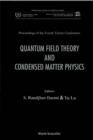 Image for QUANTUM FIELD THEORY AND CONDENSED MATTER PHYSICS: PROCEEDINGS OF THE 4TH TRIESTE CONFERENCE