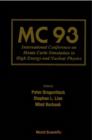 Image for MC 93: Proceedings of the International Conference on Monte Carlo Simulation in High Energy and Nuclear Physics