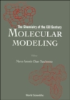 Image for MOLECULAR MODELLING: THE CHEMISTRY OF THE 21ST CENTURY