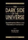 Image for Dark Side of the Universe: Experimental Efforts and Theoretical Framework