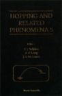 Image for HOPPING AND RELATED PHENOMENA 5 - PROCEEDINGS OF THE 5TH INTERNATIONAL CONFERENCE