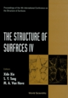 Image for STRUCTURE OF SURFACES IV, THE - PROCEEDINGS OF THE 4TH INTERNATIONAL CONFERENCE ON THE STRUCTURE OF SURFACES