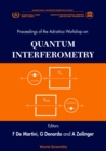 Image for Quantum Interferometry: Proceedings of the Conference Ictp, Trieste.