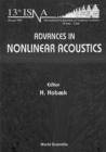 Image for ADVANCES IN NONLINEAR ACOUSTICS - PROCEEDINGS OF THE 13TH INTERNATIONAL SYMPOSIUM ON NONLINEAR ACOUSTICS
