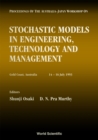 Image for STOCHASTIC MODELS IN ENGINEERING, TECHNOLOGY AND MANAGEMENT - PROCEEDINGS OF THE AUSTRALIA-JAPAN WORKSHOP