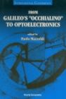 Image for FROM GALILEO&#39;S &quot;OCCHIALINO&quot; TO OPTOELECTRONICS