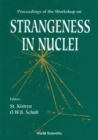 Image for STRANGENESS IN NUCLEI - PROCEEDINGS OF THE WORKSHOP
