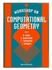 Image for COMPUTATIONAL GEOMETRY - PROCEEDINGS OF THE WORKSHOP