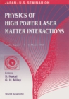 Image for PHYSICS OF HIGH POWER LASER MATTER INTERACTIONS - PROCEEDINGS OF THE JAPAN-US SEMINAR
