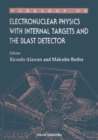 Image for ELECTRONUCLEAR PHYSICS WITH INTERNAL TARGETS AND THE BLAST DETECTOR - PROCEEDINGS OF THE WORKSHOP