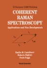 Image for COHERENT RAMAN SPECTROSCOPY: APPLICATIONS AND NEW DEVELOPMENTS - PROCEEDINGS OF THE XI EUROPEAN CARS WORKSHOP