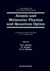 Image for ATOMIC AND MOLECULAR PHYSICS AND QUANTUM OPTICS - PROCEEDINGS OF THE FIFTH PHYSICS SUMMER SCHOOL