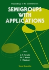 Image for SEMIGROUPS WITH APPLICATIONS - PROCEEDINGS OF THE CONFERENCE
