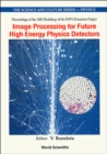 Image for Image Processing For Future High Energy Physics Detectors - Proceedings Of The 18Th Workshop Of The Infn Eloisatron Project: 703