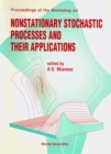 Image for NONSTATIONARY STOCHASTIC PROCESSES AND THEIR APPLICATIONS - PROCEEDINGS OF THE WORKSHOP