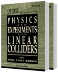 Image for PHYSICS AND EXPERIMENTS WITH LINEAR COLLIDERS (IN 2 VOLS)