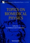 Image for TOPICS ON BIOMEDICAL PHYSICS - PROCEEDINGS OF THE 6TH NATIONAL CONGRESS OF THE ITALIAN ASSOCIATION OF BIOMEDICAL PHYSICS