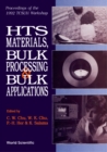 Image for Hts Materials, Bulk Processing And Bulk Applications - Proceedings Of The 1992 Tcsuh Workshop