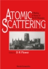 Image for Atomic Scattering: A Meeting in Honour of Professor B.bransden.
