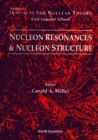 Image for Nucleon Resonances And Nucleon Structure - Proceedings Of The Institute For Nuclear Theory First Summer School