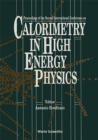 Image for CALORIMETRY IN HIGH ENERGY PHYSICS - PROCEEDINGS OF THE 2ND INTERNATIONAL CONFERENCE