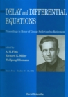 Image for DELAY AND DIFFERENTIAL EQUATIONS - PROCEEDINGS IN HONOR OF GEORGE SEIFERT ON HIS RETIREMENT