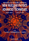 Image for New Nuclear Physics With Advanced Techniques - Proceedings Of The International Conference: 507