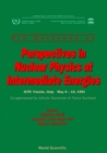 Image for PERSPECTIVES IN NUCLEAR PHYSICS AT INTERMEDIATE ENERGIES - PROCEEDINGS OF THE 5TH WORKSHOP