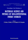 Image for MATERIALS SCIENCE AND THE PHYSICS OF NON-CONVENTIONAL ENERGY SOURCES - PROCEEDINGS OF THE WORKSHOP