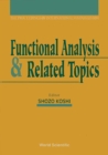 Image for FUNCTIONAL ANALYSIS AND RELATED TOPICS - PROCEEDINGS OF THE INTERNATIONAL SYMPOSIUM