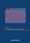 Image for NUCLEAR REACTION MECHANISMS - PROCEEDINGS OF THE XXTH INTERNATIONAL SYMPOSIUM ON NUCLEAR PHYSICS