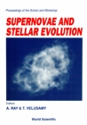 Image for Supernovae and Stellar Evolution: Proceedings of the School and Workshop.