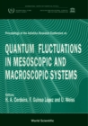 Image for QUANTUM FLUCTUATIONS IN MESOSCOPIC AND MACROSCOPIC SYSTEMS - PROCEEDINGS OF THE ADRIATICO RESEARCH CONFERENCE