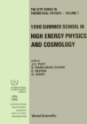 Image for High Energy Physics And Cosmology - Proceedings Of The 1990 Summer School: 368