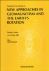 Image for New Approaches In Geomagnetism And The Earth&#39;s Rotation