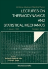 Image for LECTURES ON THERMODYNAMICS AND STATISTICAL MECHANICS - XIX WINTER MEETING ON STATISTICAL PHYSICS
