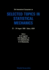 Image for SELECTED TOPICS IN STATISTICAL MECHANICS - 5TH INTERNATIONAL SYMPOSIUM