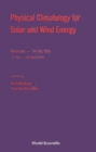 Image for Physical Climatology For Solar And Wind Energy
