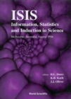 Image for Information, Statistics And Induction In Science - Proceedings Of The Conference, Isis &#39;96